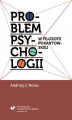 Okładka książki: Problem psychologii w filozofii pokantowskiej