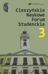 Okładka: Cieszyńskie Naukowe Forum Studenckie. T. 3: Nauczyciel &#8211; wychowawca &#8211; opiekun