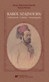 Okładka książki: Karol Szajnocha. Codzienność – kobiety – historiografia