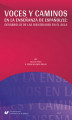Okładka książki: Voces y caminos en la enseñanza de español/LE: desarrollo de las identidades en el aula