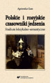 Okładka książki: Polskie i rosyjskie czasowniki jedzenia. Studium leksykalno-semantyczne