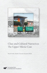 Okładka: Class and Cultural Narratives. The Upper Silesia Case