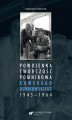 Okładka książki: Powojenna twórczość pomnikowa Xawerego Dunikowskiego 1945–1964
