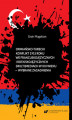 Okładka książki: Ormiańsko-turecki konflikt 1915 roku we francuskojęzycznych i rosyjskojęzycznych (multi)mediach w XXI wieku - wybrane zagadnienia
