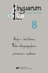 Okładka: Linguarum silva. T. 8: Język w (kon)tekście&#8230; Szkice historycznojęzykowe, porównawcze i współczesne