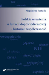 Okładka: Polskie wyrażenia o funkcji dopowiedzeniowej &#8211; historia i współczesność