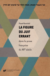 Okładka: La figure du Juif errant dans la prose française du XXe siècle