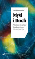 Okładka książki: Myśl i Duch. Filozoficzne i teologiczne konteksty twórczości Juliusza Słowackiego