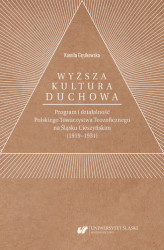 Okładka: &#8222;Wyższa kultura duchowa&#8221;. Program i działalność Polskiego Towarzystwa Teozoficznego na Śląsku Cieszyńskim (1919&#8211;1931)