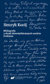 Okładka książki: Henryk Kocój. Bibliografia z okazji dziewięćdziesiątych urodzin Profesora