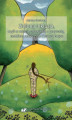 Okładka książki: Zielona inkluzja, czyli o relacji człowieka z przyrodą, outdoor education i leśnej bajce