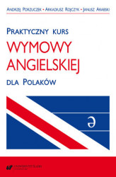 Okładka: Praktyczny kurs wymowy angielskiej dla Polaków. Wyd. 3 popr