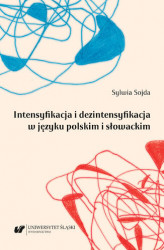 Okładka: Intensyfikacja i dezintensyfikacja w języku polskim i słowackim