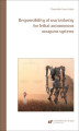 Okładka książki: Responsibility of war industry for lethal autonomous weapons systems