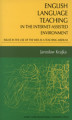 Okładka książki: English language teaching In the Internet-assisted environment. Issues in the use of the web as a teaching medium