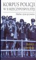 Okładka książki: Korpus policji w II Rzeczypospolitej. Służba i życie prywatne