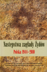 Okładka: Następstwa zagłady Żydów 1944-2010