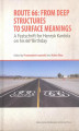 Okładka książki: Route 66: From Deep Structures to Surface Meanings. A Festschrift for Henryk Kardela on his 66-th Bi
