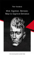 Okładka książki: Mind, Cognition, Semiosis: Ways to Cognitive Semiotics