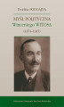 Okładka książki: Myśl polityczna Wincentego Witosa (1874-1945)