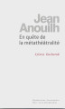 Okładka książki: Jean Anouilh En quête de la métathéâtralité