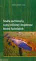 Okładka książki: Studia nad historią szaty roślinnej i krajobrazu Borów Tucholskich