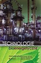 Okładka: Technologie bioenergetyczne. Monografia