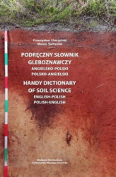 Okładka: Podręczny słownik gleboznawczy angielsko polski polsko angielski