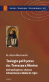 Okładka książki: Teologia polityczna św. Tomasza z Akwinu