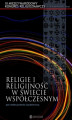 Okładka książki: Religie i religijność w świecie współczesnym