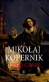 Okładka książki: Mikołaj Kopernik i jego czasy