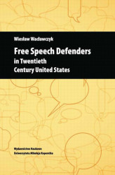 Okładka: Free Speech Defenders in Twentieth Century United States