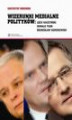 Okładka książki: Wizerunki medialne polityków: Lech Kaczyński, Donald Tusk, Bronisław Komorowski