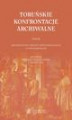 Okładka książki: Toruńskie konfrontacje archiwalne, t. 3: Archiwistyka między różnorodnością a standaryzacją