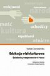 Okładka: Edukacja wielokulturowa. Działania podejmowane w Polsce