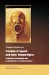 Okładka: Freedom of Speech and Other Human Rights. A Selection of Documents with an Introduction and Study Questions