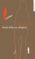 Okładka książki: Matka Polka na odległość. Z doświadczeń migracyjnych robotnic 1989-2010