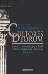 Okładka: Cultores Deorum. Stowarzyszenia religijne w Italii w okresie wczesnego cesarstwa I-III w. n.e.