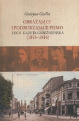 Okładka: Obrażające i podburzające pismo "Lech. Gazeta Gnieźnieńska" (1895-1914)