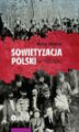 Okładka książki: Sowietyzacja Polski w 1920 roku. Tymczasowy Rewolucyjny Komitet Polski oraz jego instytucje latem i jesienią tegoż roku