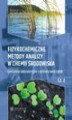 Okładka książki: Fizykochemiczne metody analizy w chemii środowiska. Część II: Ćwiczenia laboratoryjne z ochrony wód i gleb
