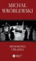 Okładka książki: Hegemonia i władza. Filozofia polityczna Antonia Gramsciego i jej współczesne kontynuacje