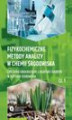 Okładka książki: Fizykochemiczne metody analizy w chemii środowiska. Część I: Ćwiczenia laboratoryjne z analityki i kontroli w ochronie środowiska