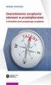 Okładka książki: Uwarunkowania zarządzania talentami w przedsiębiorstwie w kontekście teorii pozytywnego zarządzania