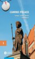 Okładka książki: Camino Polaco. Teologia - Sztuka - Historia - Teraźniejszość. Tom 3