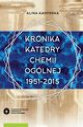 Okładka: Kronika Katedry Chemii Ogólnej 1951-2015