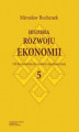 Okładka książki: Historia rozwoju ekonomii, t. 5: Od keynesizmu do syntezy neoklasycznej