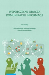 Okładka: Współczesne oblicza komunikacji i informacji Przestrzeń informacyjna nauki