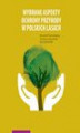 Okładka książki: Wybrane aspekty ochrony przyrody w polskich lasach