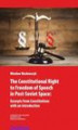Okładka książki: The Constitutional Right to Freedom of Speech in Post-Soviet Space